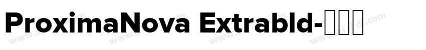 ProximaNova Extrabld字体转换